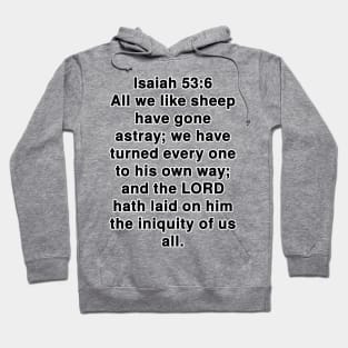 Isaiah 53:6  King James Version (KJV) Bible Verse Typography Hoodie